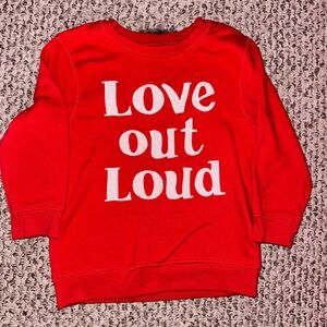 Toddler Love Out Loud Sweatshirt